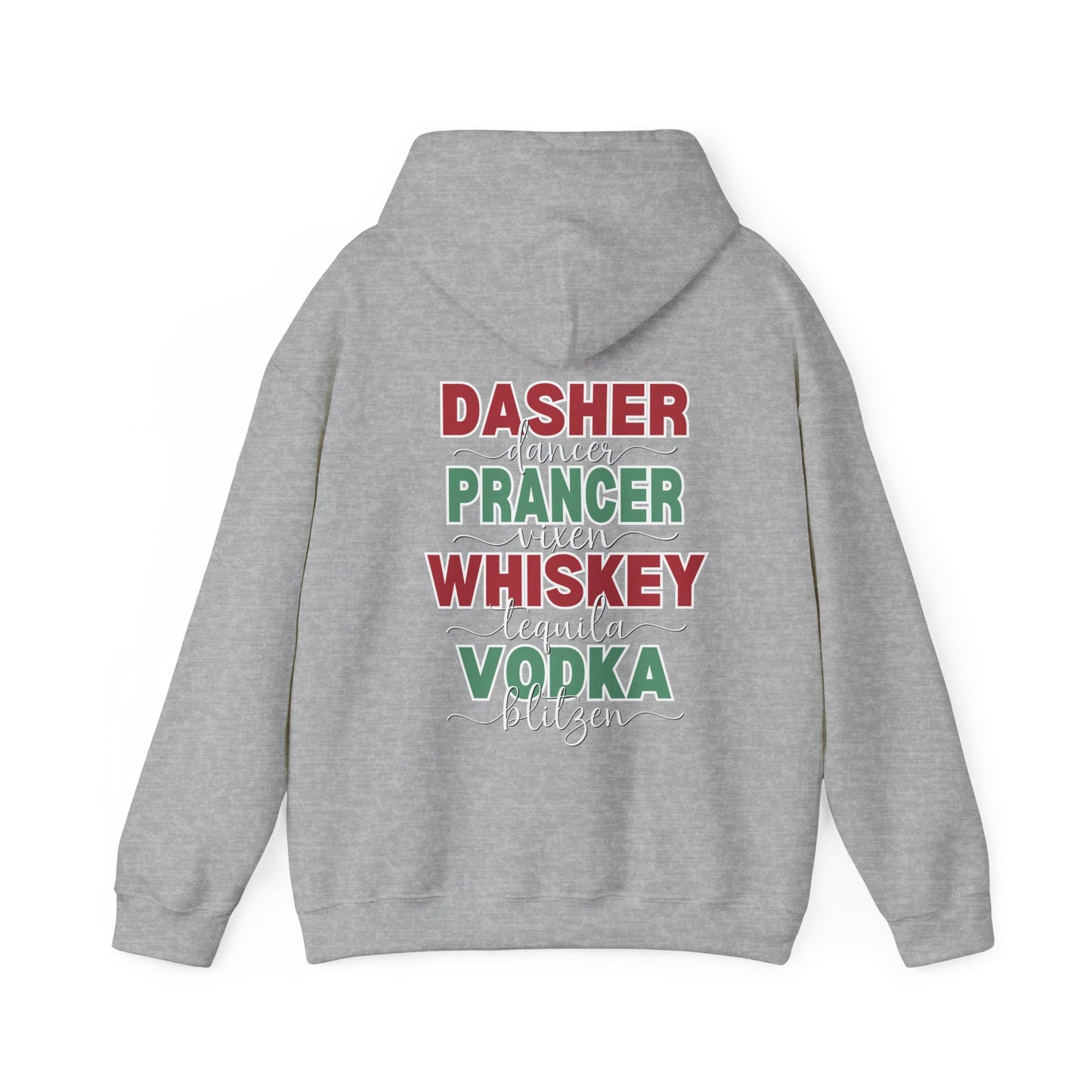 Dasher, Dancer, Prancer, Vixen, Whiskey, Tequila, Vodka, Blitzen Hoodie