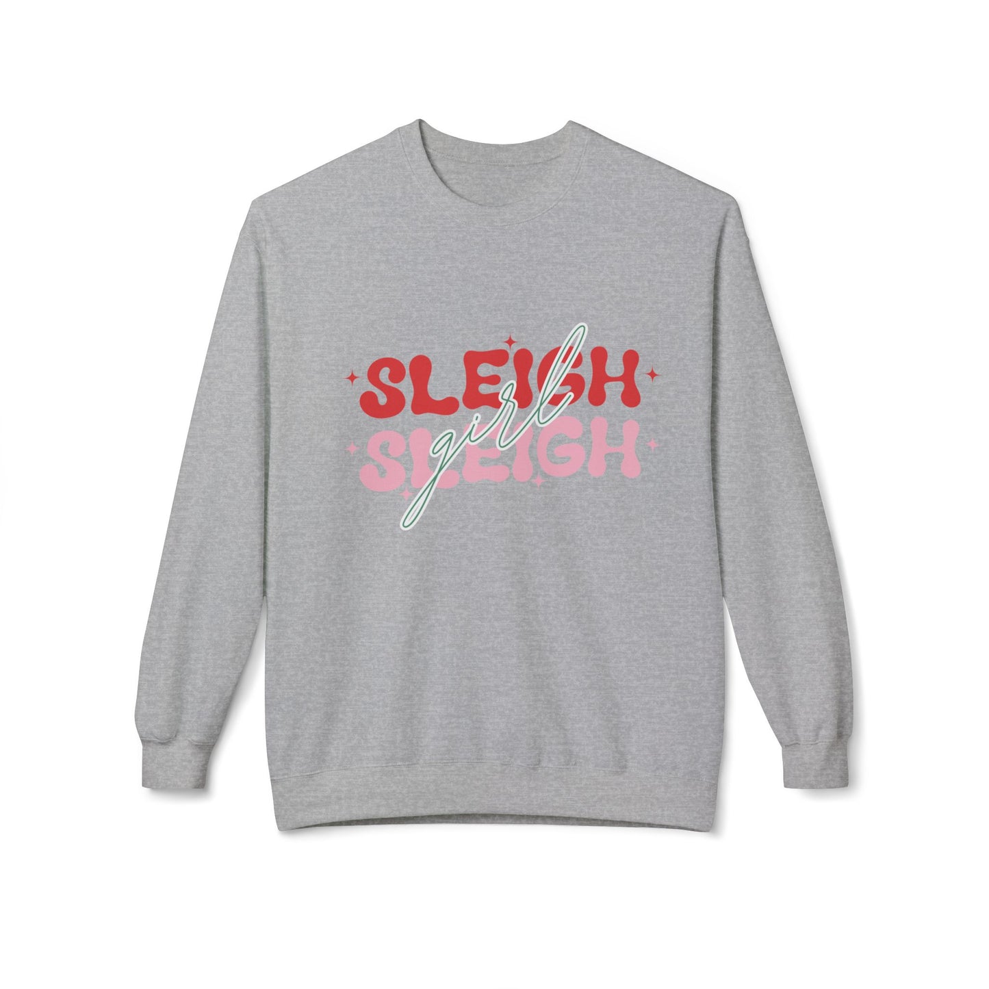 Sleigh Girl Sleigh Sassy & Cozy Sweatshirt