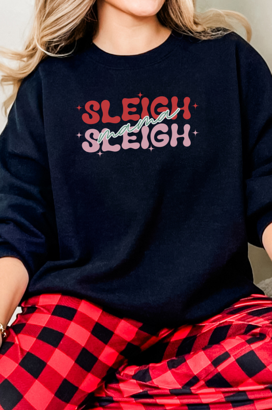 Sleigh Mama Sleigh Sassy & Cozy Sweatshirt