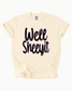 Well Sheeyit Comfort Colors Graphic Tee