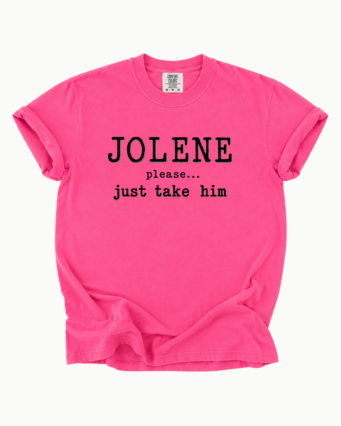 Jolene, girl… at this point, just take him