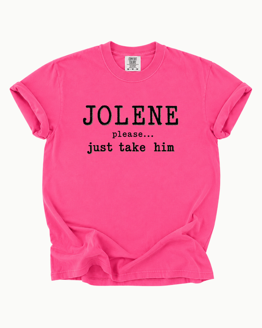 Jolene, girl… at this point, just take him