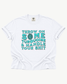 Throw On Some Turquoise & Handle Your Sh*t Graphic Tee